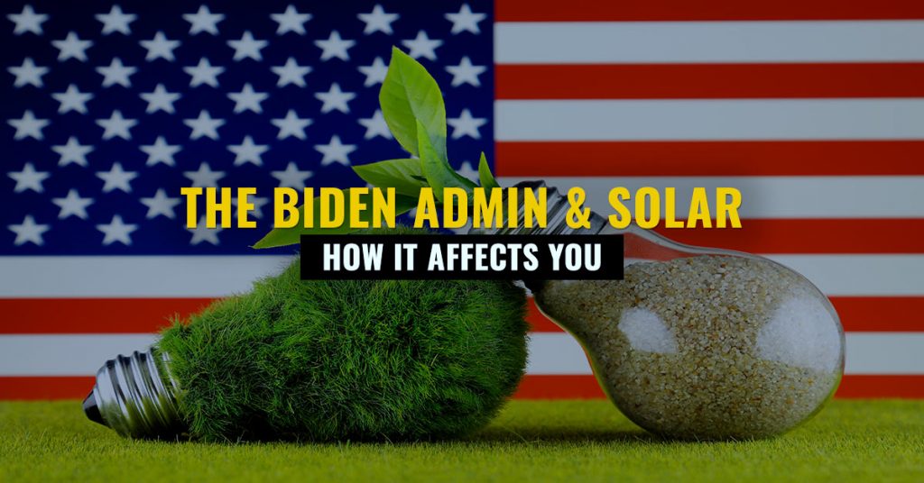 The Biden Administration & Solar Energy: How It Affects You | Harmon Solar